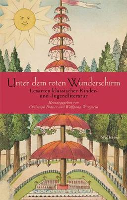 Unter dem roten Wunderschirm: Lesarten klassischer Kinder- und Jugendliteratur