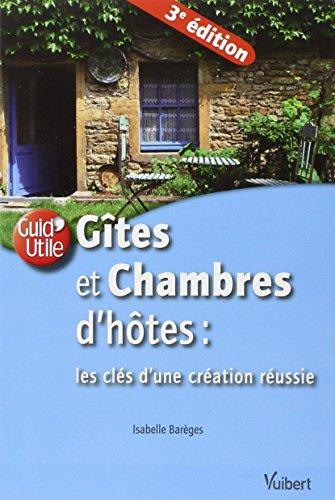 Gîtes et chambres d'hôtes : les clés d'une création réussie