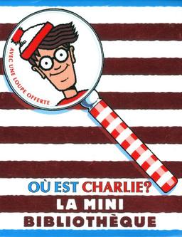 Où est Charlie ? : la mini bibliothèque : cinq mini livres et une loupe