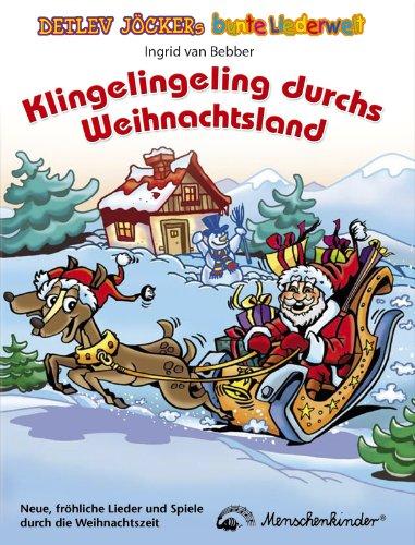 Klingelingeling durchs Weihnachtsland: Neue Lieder durch die Advents- und Weihnachtszeit