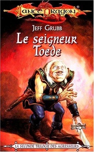 Agresseurs. Vol. 2. Le seigneur Toede