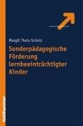 Sonderpädagogische Förderung lernbeeinträchtigter Kinder. Analysen und Perspektiven