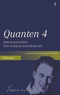 Quanten 4 (Schriften der Heisenberg-Gesellschaft)