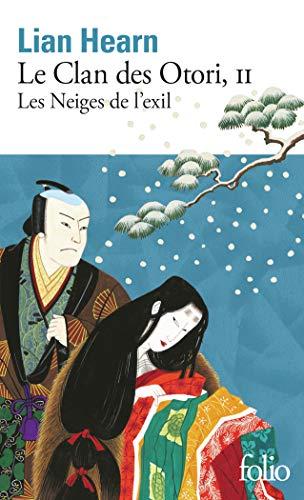 Le clan des Otori. Vol. 2. Les neiges de l'exil