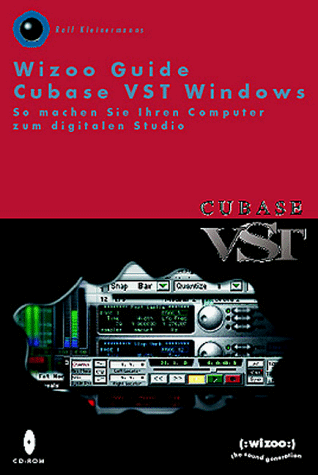 Wizoo Guide Cubase VST Windows. So machen Sie Ihren Computer zum digitalen Studio