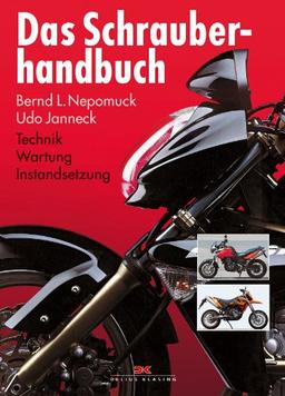 Das Schrauberhandbuch: Technik - Wartung - Instandsetzung