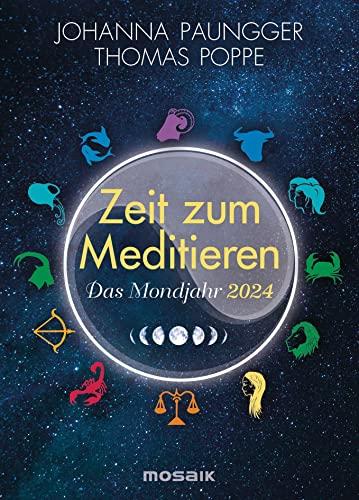 Das Mondjahr 2024 - Zeit zum Meditieren: Affirmationen für jeden Tag - Taschenkalender