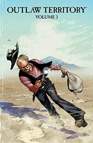 Outlaw Territory Volume 3