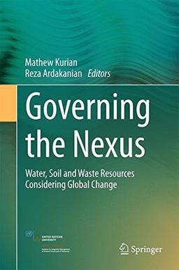 Governing the Nexus: Water, Soil and Waste Resources Considering Global Change