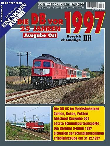 Die DB vor 25 Jahren - 1997 Ausgabe Ost (Die DB vor 25 Jahren - Ost)