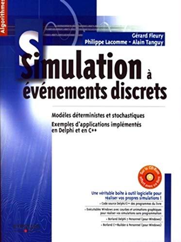 Simulation à évènements discrets : modèles déterministes et stochastiques : exemples d'applications implémentés en Delphi et en C++