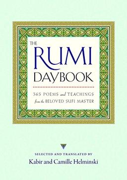 The Rumi Daybook: 365 Poems and Teachings from the Beloved Sufi Master