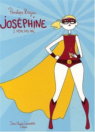 Joséphine. Vol. 2. Même pas mal