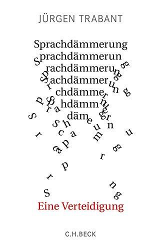 Sprachdämmerung: Eine Verteidigung