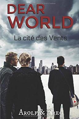 DEAR WORLD: Tome 2 - La Cité des vents