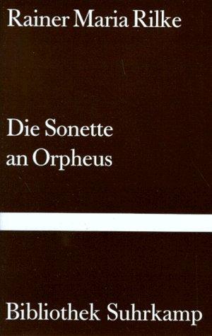 Die Sonette an Orpheus.