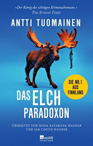 Das Elch-Paradoxon: Die Nr. 1 aus Finnland (Henri Koskinen, Band 2)