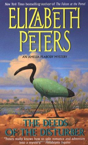 The Deeds of the Disturber: An Amelia Peabody Mystery (Amelia Peabody Mysteries)