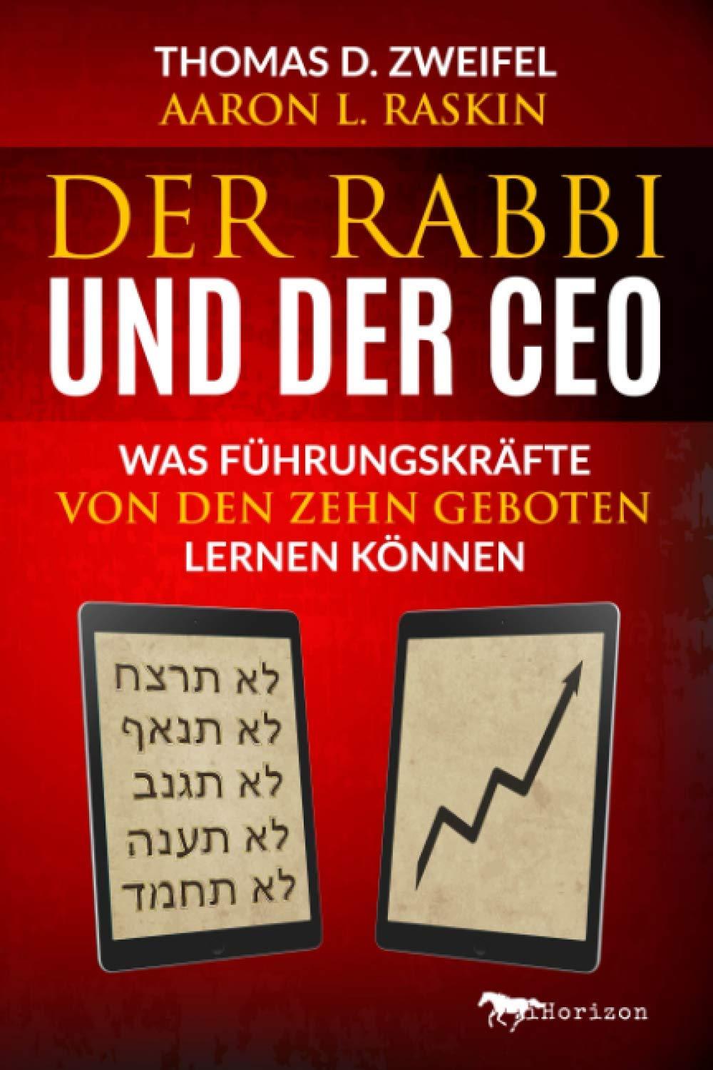 Der Rabbi und der CEO: Was Führungskräfte von den Zehn Geboten lernen können