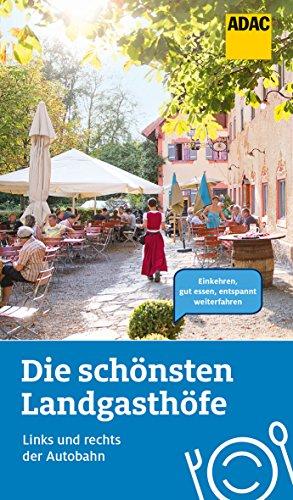 Die schönsten Landgasthöfe links und rechts der Autobahn