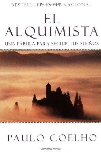 El Alquimista: Una Fabula Para Seguir Tus Suenos