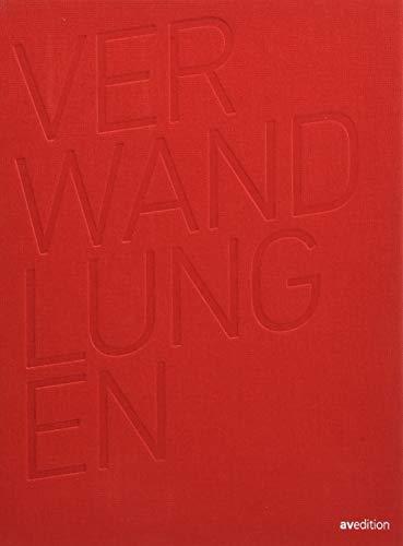 Verwandlungen: Oper Stuttgart 2011-2018 Sieben Spielzeiten unter der Intendanz von Jossi Wieler