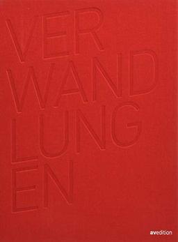 Verwandlungen: Oper Stuttgart 2011-2018 Sieben Spielzeiten unter der Intendanz von Jossi Wieler