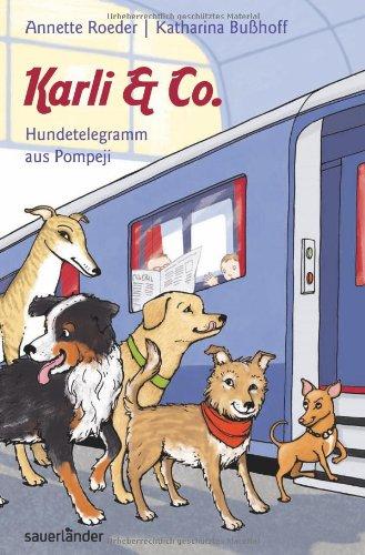 Karli & Co.: Hundetelegramm aus Pompeji