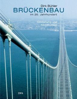 Brückenbau im 20. Jahrhundert: Gestaltung und Konstruktion