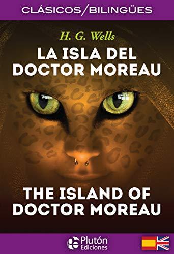 La Isla del Doctor Moreau / The Island of Doctor Moreau (Colección Clásicos Bilingües, Band 1)