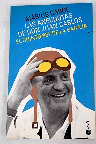 Anécdotas de Don Juan Carlos.El quinto rey de la baraja