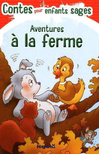 Aventures à la ferme : contes pour enfants sages