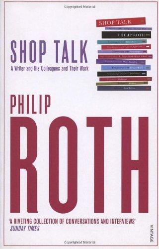 Shop Talk: A Writer and His Colleagues and Their Work