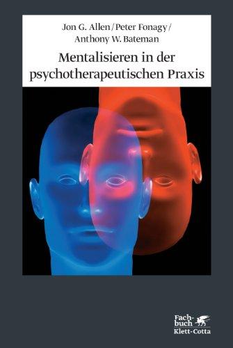 Mentalisieren in der psychotherapeutischen Praxis