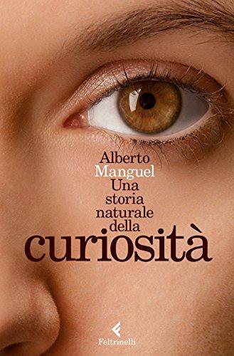 Una storia naturale della curiosità (Varia)