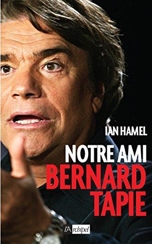 Notre ami Bernard Tapie