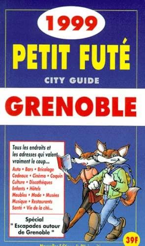 Grenoble 1999, le petit fute (reserve hypers): Edition 1999