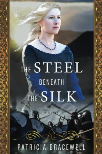 The Steel Beneath the Silk: A Novel (Emma of Normandy Book 3) (Emma of Normandy Trilogy, Band 3)