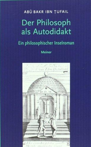 Der Philosoph als Autodidakt: Ein philosophischer Inselroman