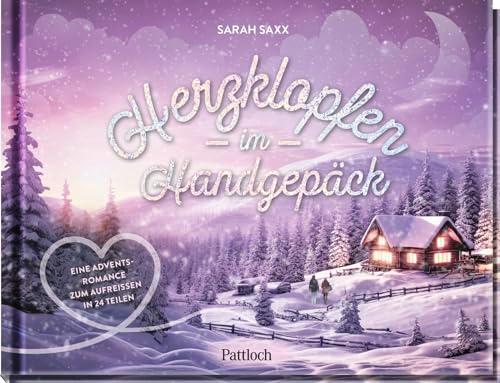 Herzklopfen im Handgepäck: Eine Adventsromance zum Aufreißen in 24 Teilen | Romantischer Buch-Adventskalender in 24 Kapiteln mit Seiten zum Aufschneiden