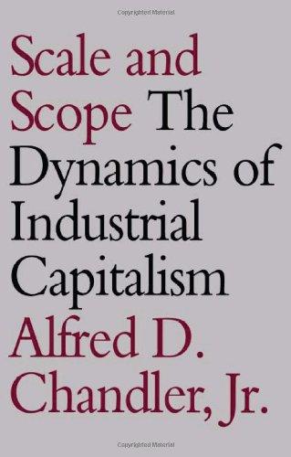 Scale and Scope: The Dynamics of Industrial Capitalism