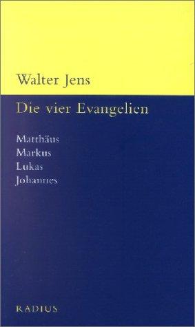 Die vier Evangelien: Matthäus, Markus, Lukas, Johannes. Die vier Evangelien