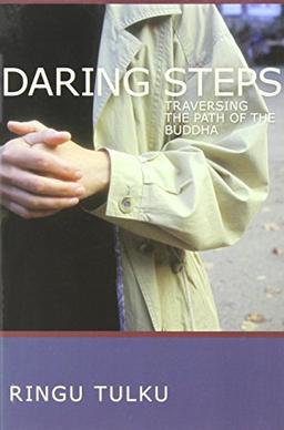 Daring Steps: Traversing The Path Of The Buddha