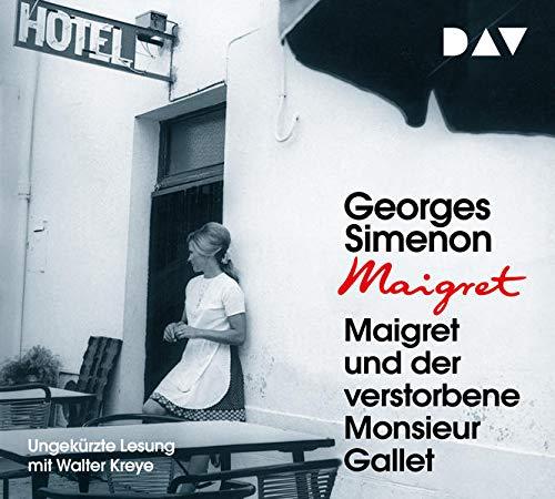 Maigret und der verstorbene Monsieur Gallet: 2. Fall. Ungekürzte Lesung mit Walter Kreye (4 CDs) (Georges Simenon)