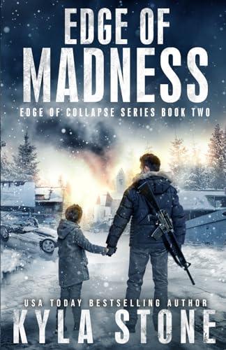 Edge of Madness: A Post-Apocalyptic EMP Survival Thriller: A Post-apocalyptic Survival Thriller (Edge of Collapse, Band 2)