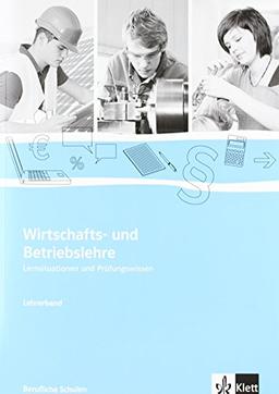 Wirtschafts- und Betriebslehre / Lehrerbuch mit CD-ROM: Lernsituationen und Prüfungswissen