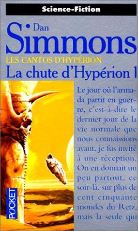 Les Cantos d'Hypérion, Tome 3 : La chute d'Hypérion I (Science Fiction)