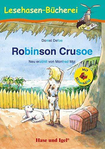 Robinson Crusoe / Silbenhilfe: Schulausgabe (Lesen lernen mit der Silbenhilfe)