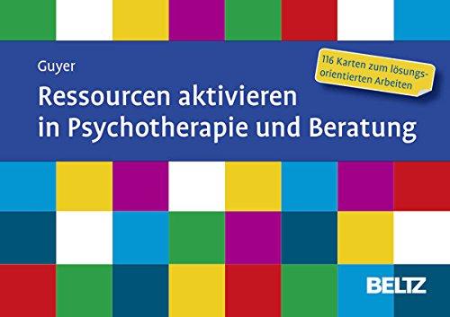 Ressourcen aktivieren in Psychotherapie und Beratung: 116 Karten zum lösungsorientierten Arbeiten. Mit 12-seitigem Booklet