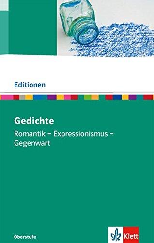 Lyrik: Romantik / Expressionismus / Gegenwart. Textausgabe mit Materialien (Editionen für den Literaturunterricht)